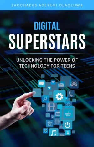 Digital Superstars: Unlocking the Power of Technology for Teens (Ebook Version)